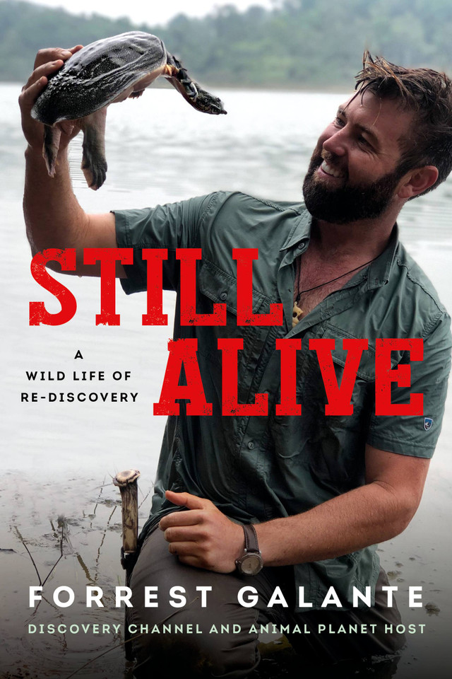 Still Alive: A Wild Life of Rediscovery book cover by Forrest Galante