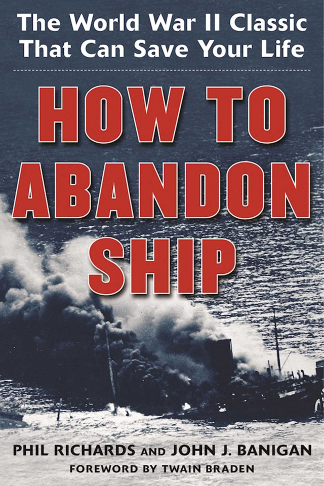 How to Abandon Ship: The World War II Classic That Can Save Your Life book cover by Phil Richards, John J. Banigan