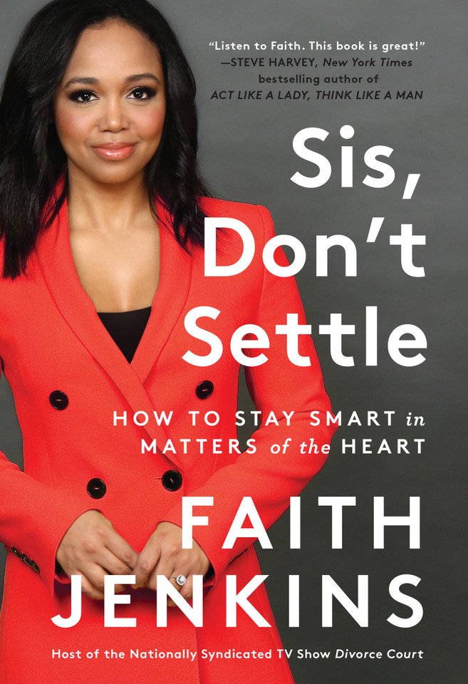 Sis, Don't Settle: How to Stay Smart in Matters of the Heart book cover by Faith Jenkins