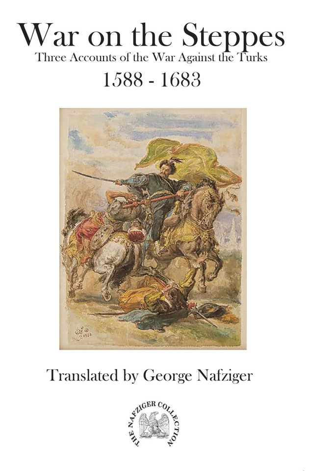 War on the Steppes: Three Accounts of the War Against the Turks 1588 - 1683 book cover by 