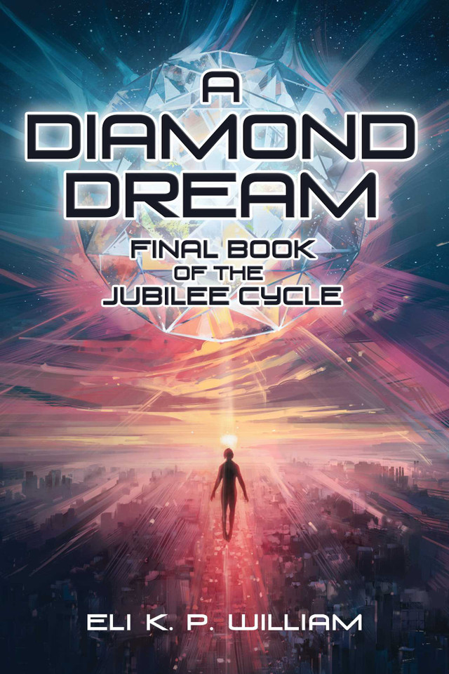A Diamond Dream: Final Book of the Jubilee Cycle (Jubilee Cycle) book cover by Eli K. P. William