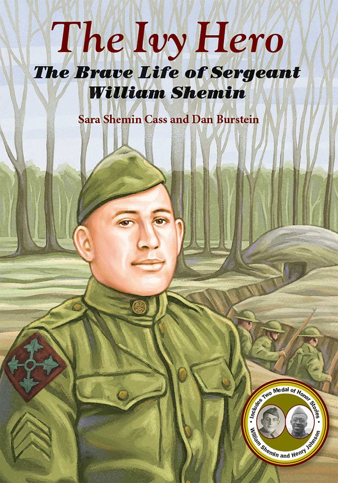 The Ivy Hero: The Brave Life of Sergeant William Shemin book cover by Sara Shemin Cass, Dan Burstein