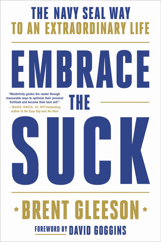 Embrace the Suck: The Navy SEAL Way to an Extraordinary Life book cover by Brent Gleeson