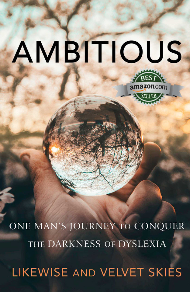 Ambitious: One Man's Journey to Conquer the Darkness of Dyslexia book cover by Likewise, Velvet Skies