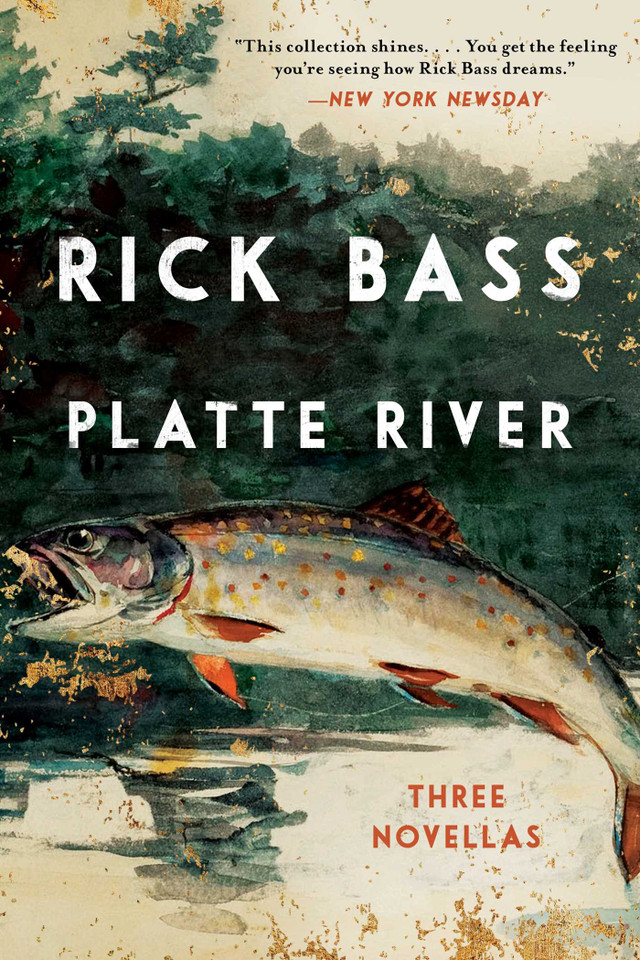 Platte River: Three Novellas book cover by Rick Bass