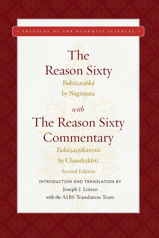 The Reason Sixty: With the Reason Sixty Commentary, Second Edition (Treasury of the Buddhist Sciences) book cover by Nagarjuna, Chandrakirti