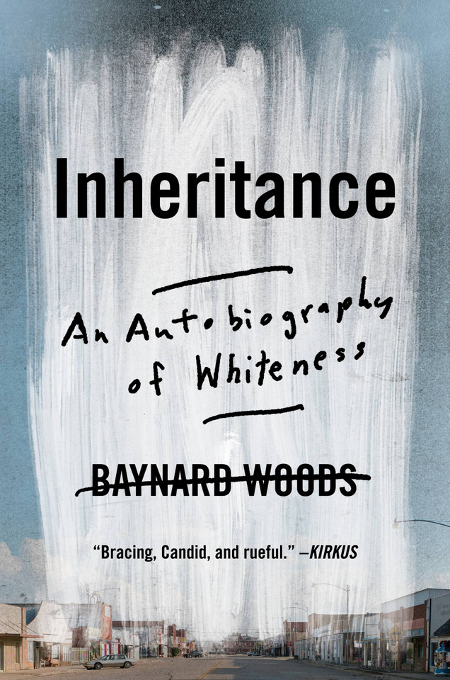 Inheritance: An Autobiography of Whiteness book cover by Baynard Woods