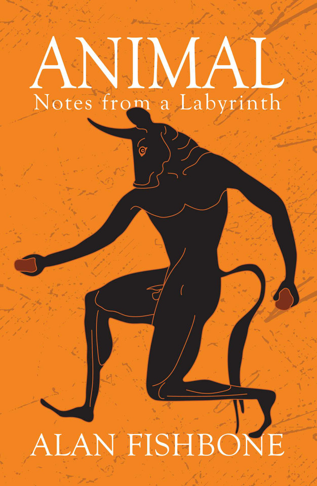 Animal: Notes from a Labyrinth book cover by Alan Fishbone