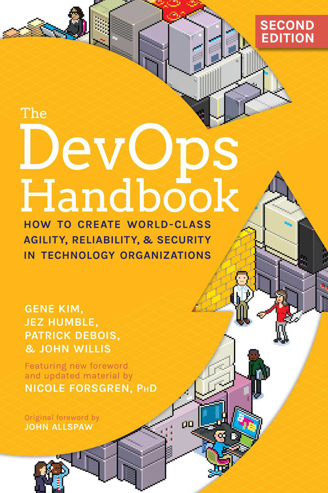 The DevOps Handbook, 2nd Edition: How to Create World-Class Agility, Reliability, & Security in Technology Organizations book cover by Gene Kim, Jez Humble, Patrick Debois, John Willis, Nicole Forsgren