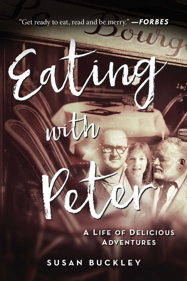 Eating with Peter: A Life of Delicious Adventures book cover by Susan Buckley