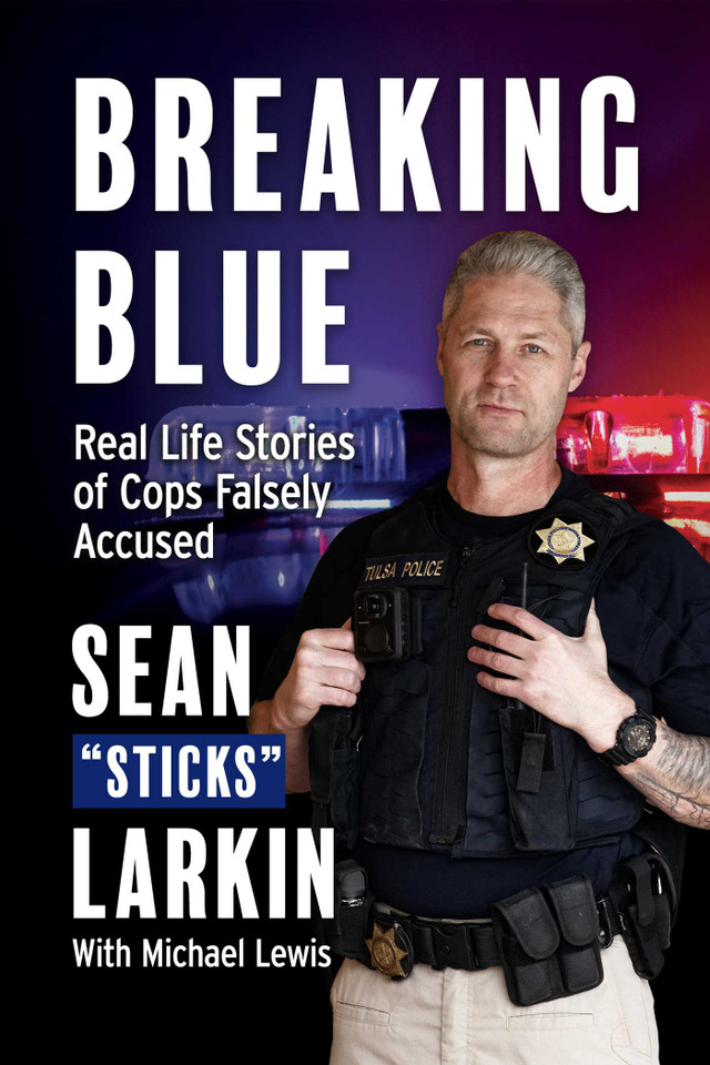 Breaking Blue: Real Life Stories of Cops Falsely Accused book cover by Sean "Sticks" Larkin