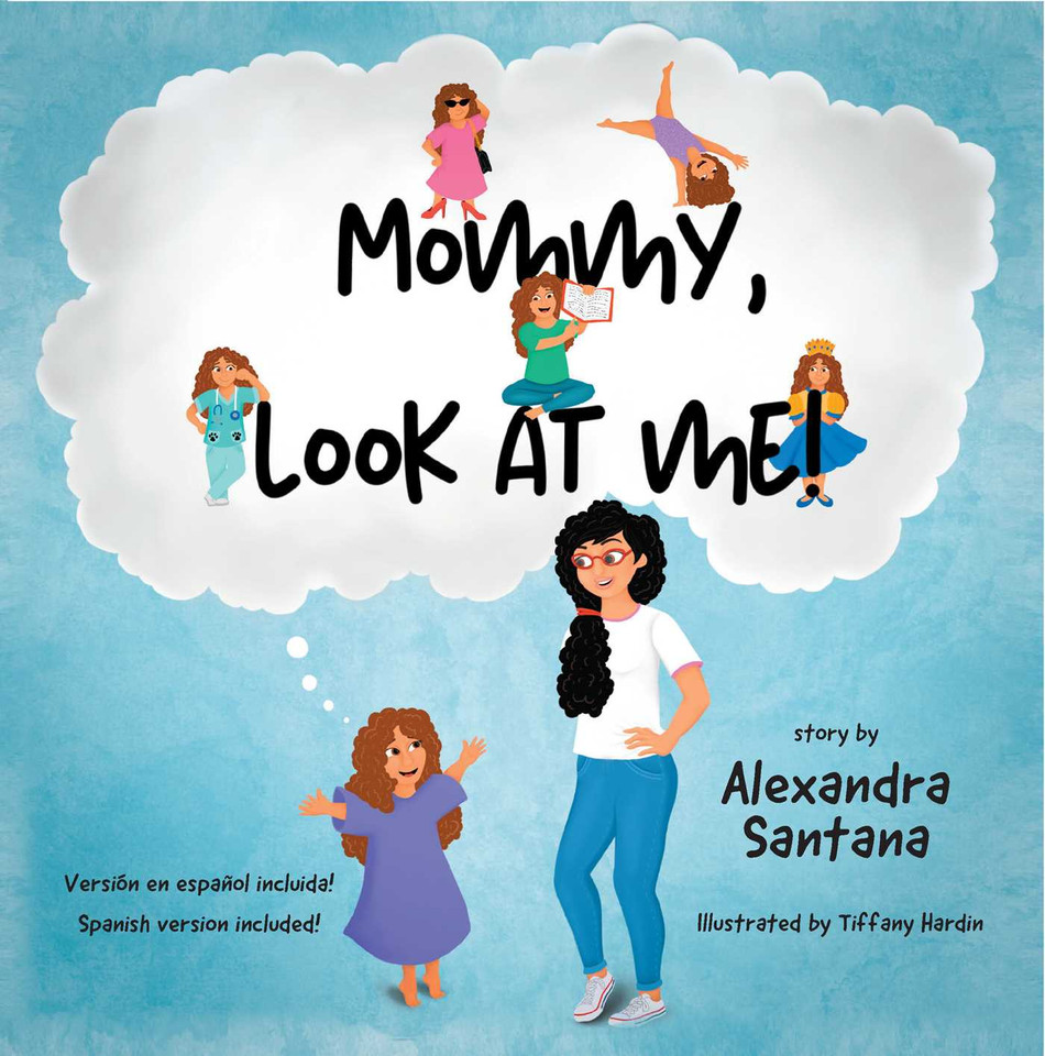 Mommy, Look At Me! book cover by Alexandra Santana