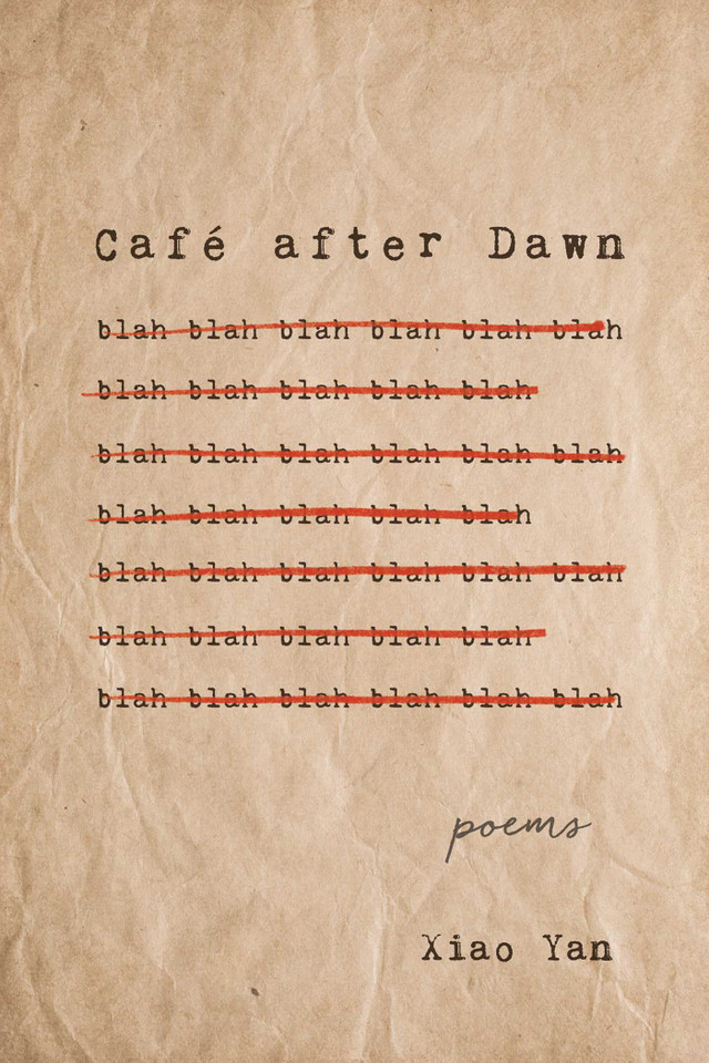 Café after Dawn: Poems book cover by Xiao Yan