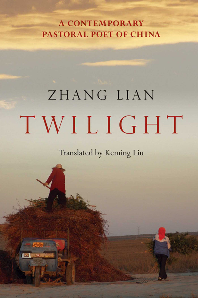 Twilight: A Contemporary Pastoral Poet of China book cover by Zhang Lian