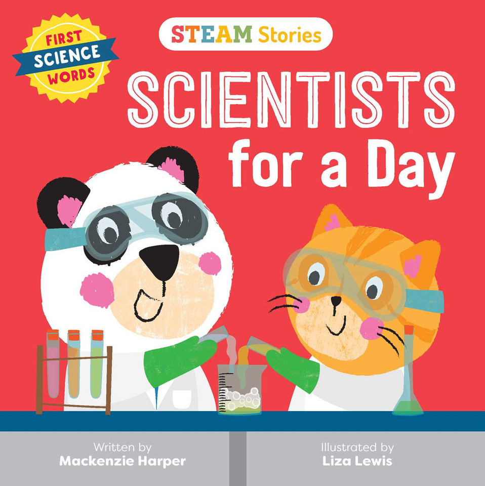STEAM Stories Scientists for a Day (First Science Words): First Science Words (STEAM STORIES) book cover by Mackenzie Harper