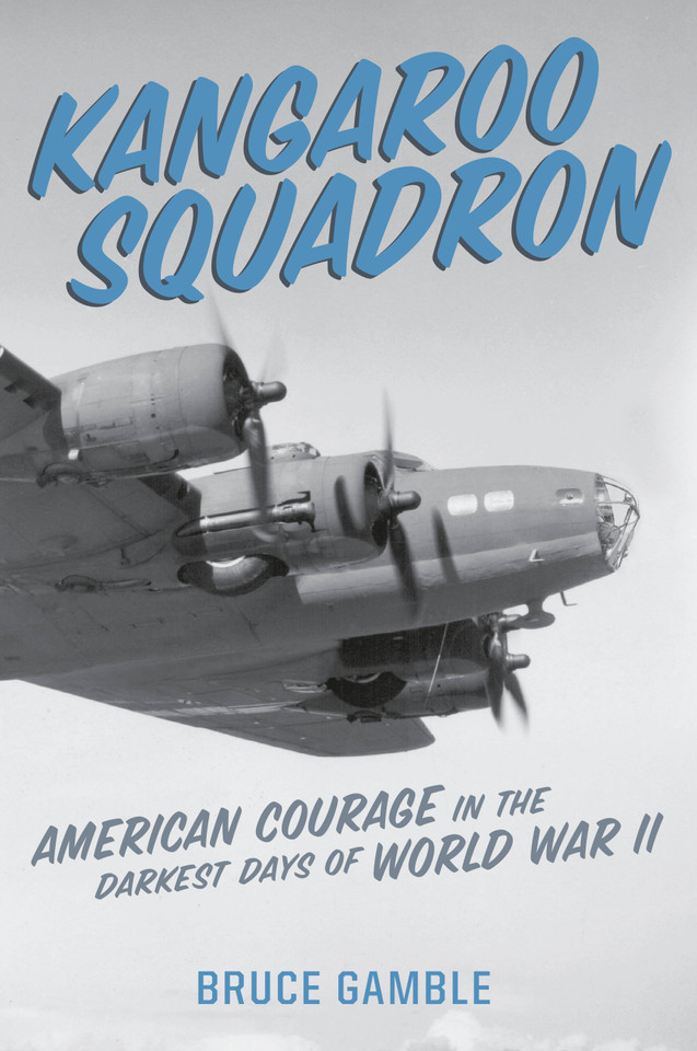 Kangaroo Squadron: American Courage in the Darkest Days of World War II book cover by Bruce Gamble