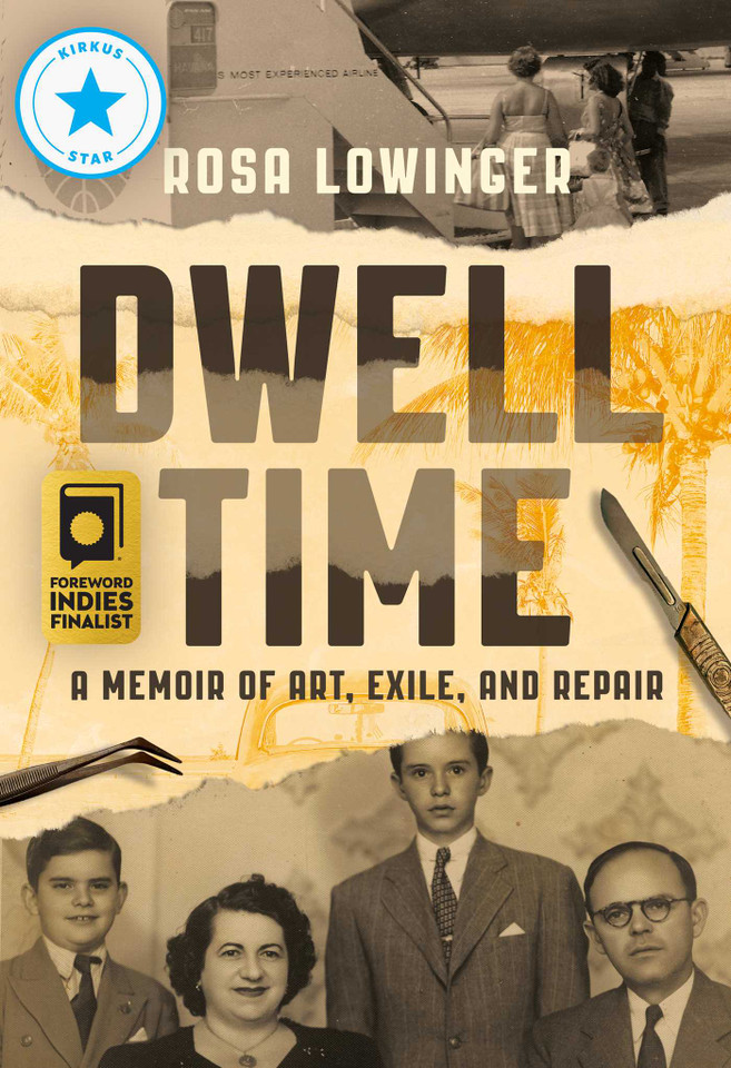 Dwell Time: A Memoir of Art, Exile, and Repair book cover by Rosa Lowinger