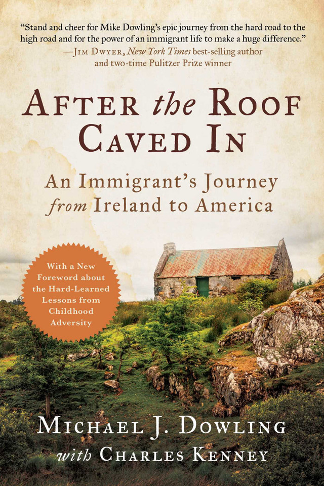 After the Roof Caved In: An Immigrant's Journey from Ireland to America book cover by Michael J. Dowling, Charles Kenney