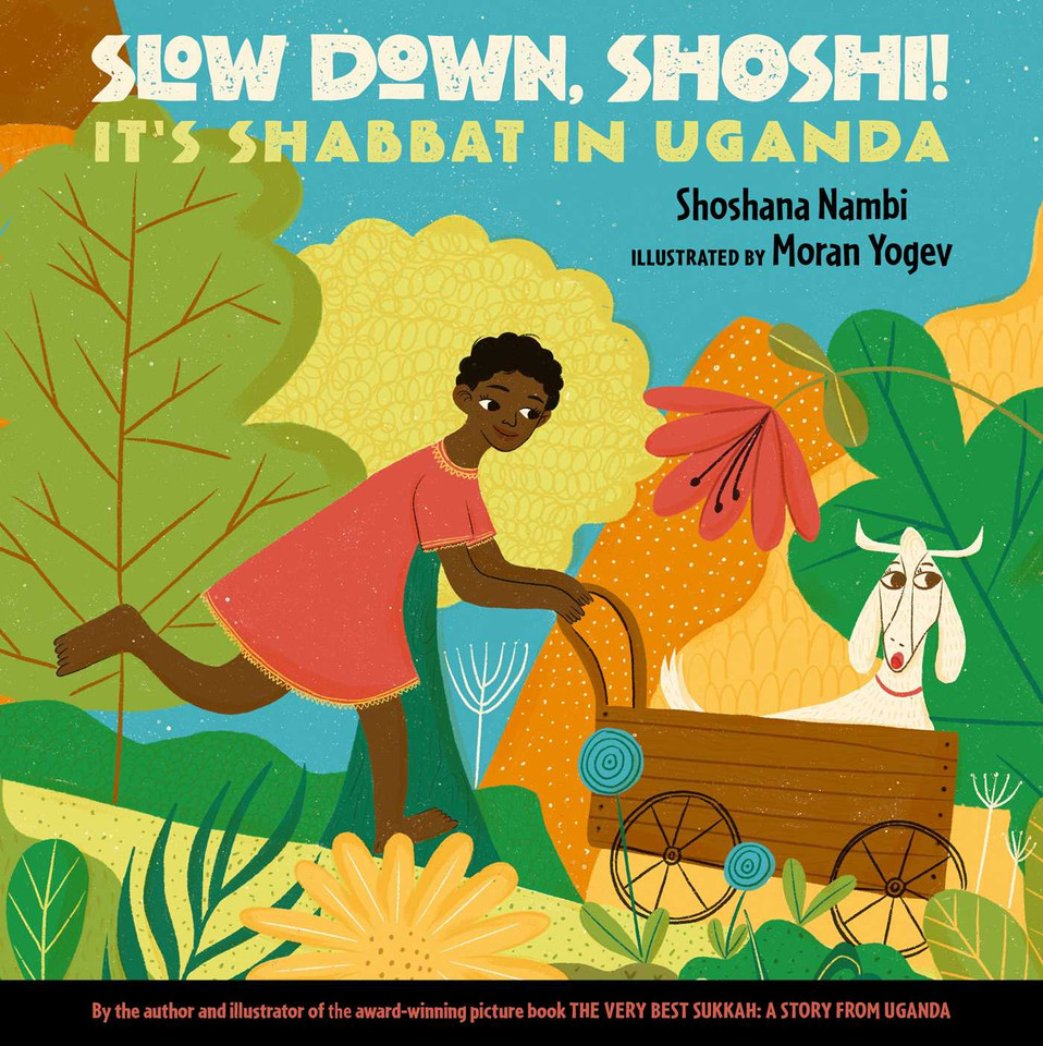 Slow Down, Shoshi!: It's Shabbat in Uganda book cover by Shoshana Nambi