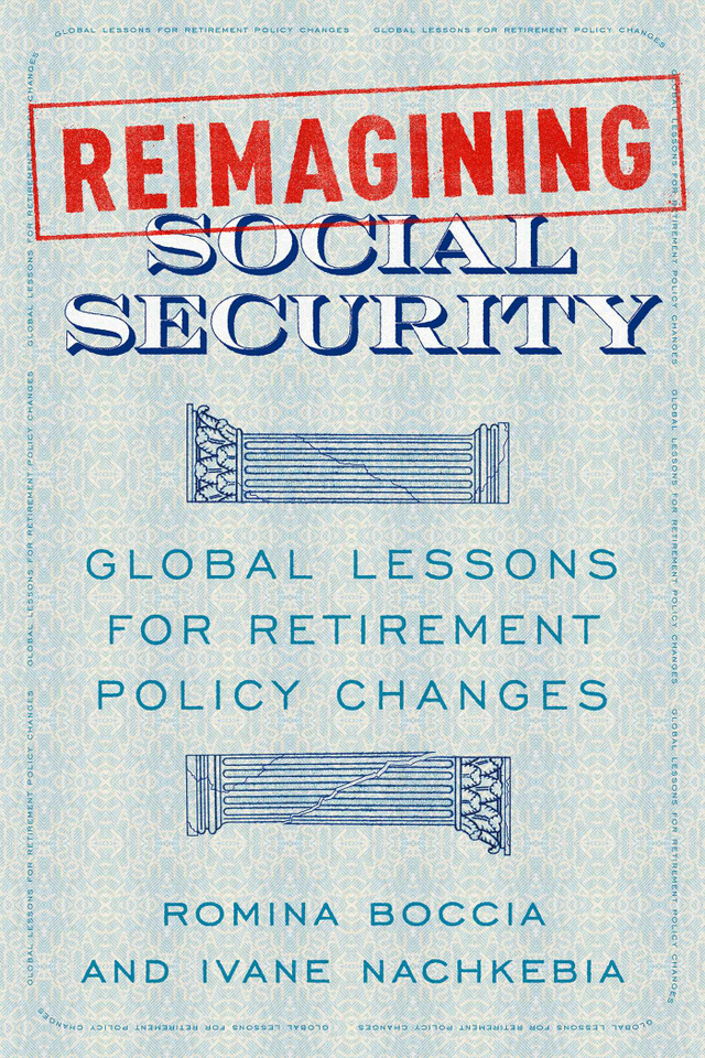 Reimagining Social Security: Global Lessons for Retirement Policy Changes book cover by Romina Boccia, Ivane Nachkebia