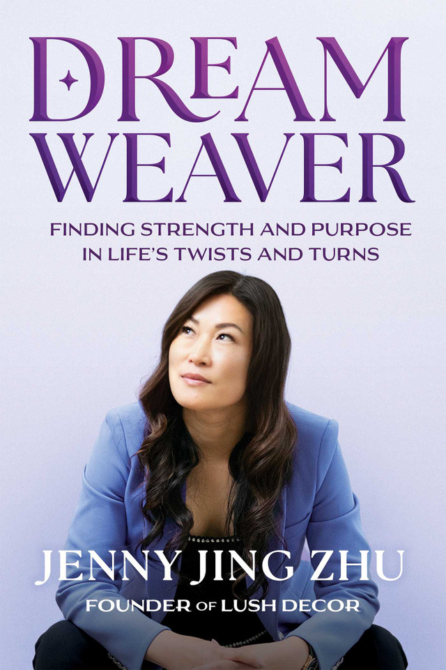 Dream Weaver: Finding Strength and Purpose in Life's Twists and Turns book cover by Jenny  Jing Zhu