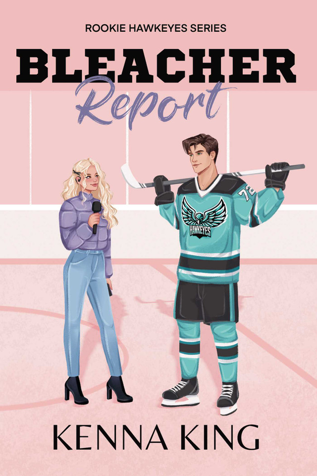 Bleacher Report: Special Edition (The Rookie Hawkeyes Series) book cover by Kenna King