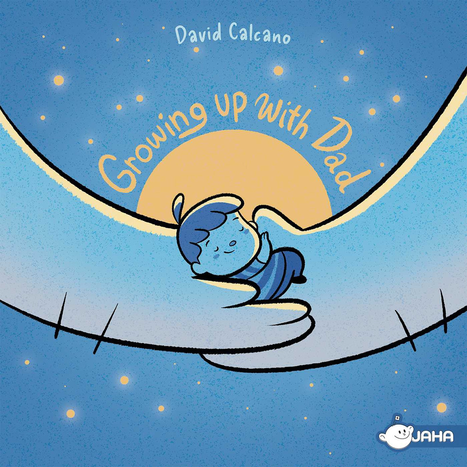 Growing up with Dad: A Story About the Bond Between a Father and his Child — A Bond That Grows Up, but Never Grows Apart book cover by David Calcano