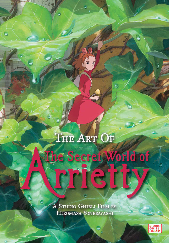 Art of The Secret World of Arrietty (The Art of The Secret World of Arrietty) book cover by Hiromasa Yonebayashi
