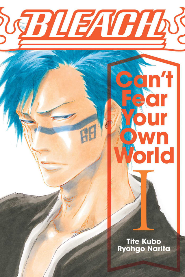 Bleach: Can't Fear Your Own World, Vol. 1 (Bleach: Can't Fear Your Own World) book cover by Ryohgo Narita