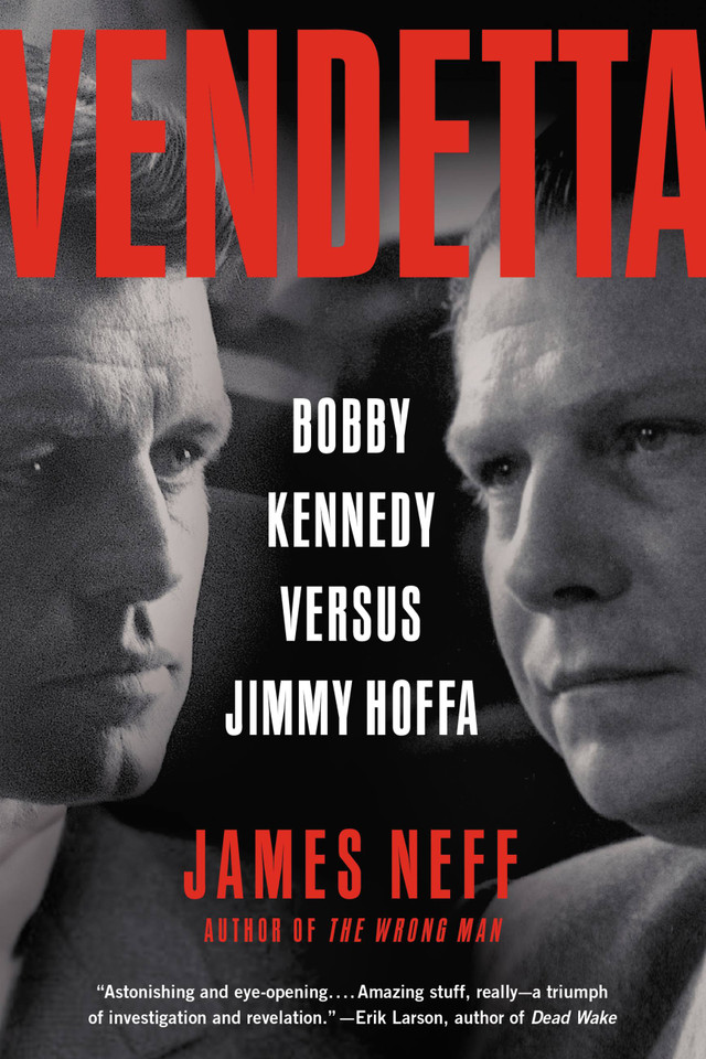 Vendetta: Bobby Kennedy Versus Jimmy Hoffa book cover by James Neff