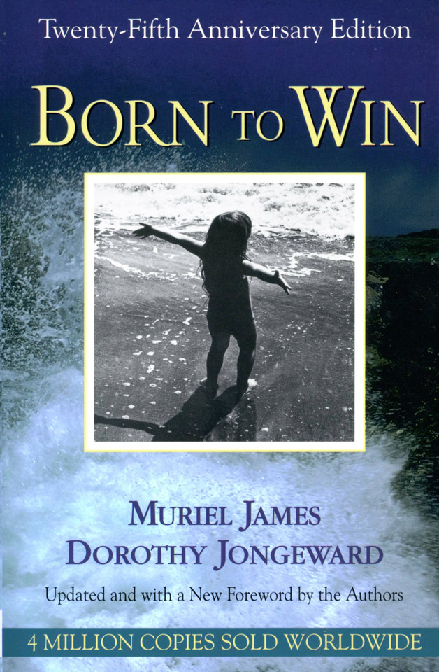 Born To Win: Transactional Analysis With Gestalt Experiments book cover by Muriel James, Dorothy Jongeward