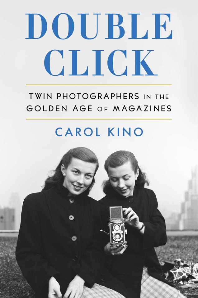Double Click: Twin Photographers in the Golden Age of Magazines book cover by Carol Kino