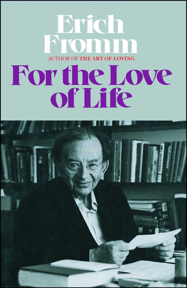 For the Love of Life book cover by Erich Fromm