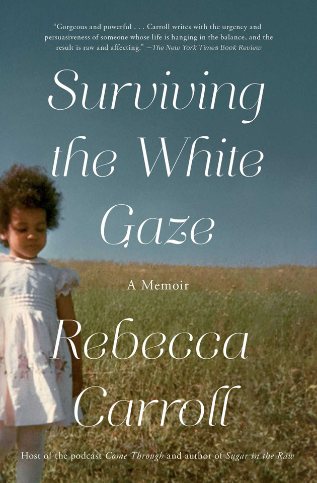 Surviving the White Gaze: A Memoir book cover by Rebecca Carroll