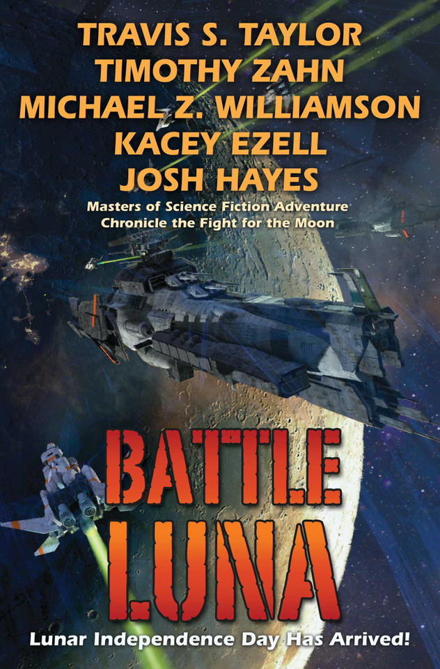 Battle Luna book cover by Travis S. Taylor, Timothy  Zahn, Michael Z. Williamson, Kacey Ezell, Josh Hayes