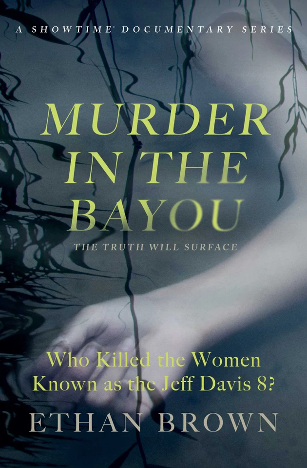 Murder in the Bayou: Who Killed the Women Known as the Jeff Davis 8? book cover by Ethan Brown