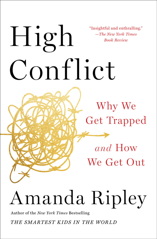 High Conflict: Why We Get Trapped and How We Get Out book cover by Amanda Ripley
