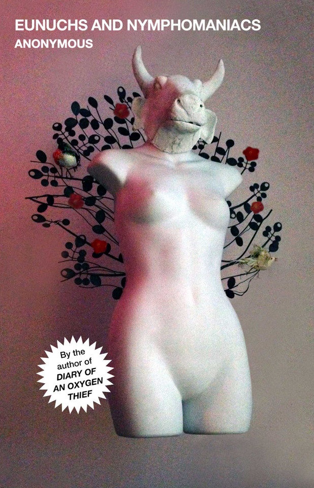 Eunuchs and Nymphomaniacs (The Oxygen Thief Diaries) book cover by Anonymous