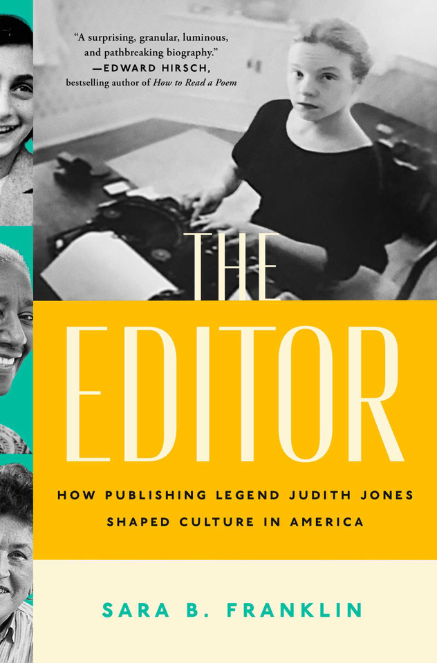 The Editor: How Publishing Legend Judith Jones Shaped Culture in America book cover by Sara B. Franklin