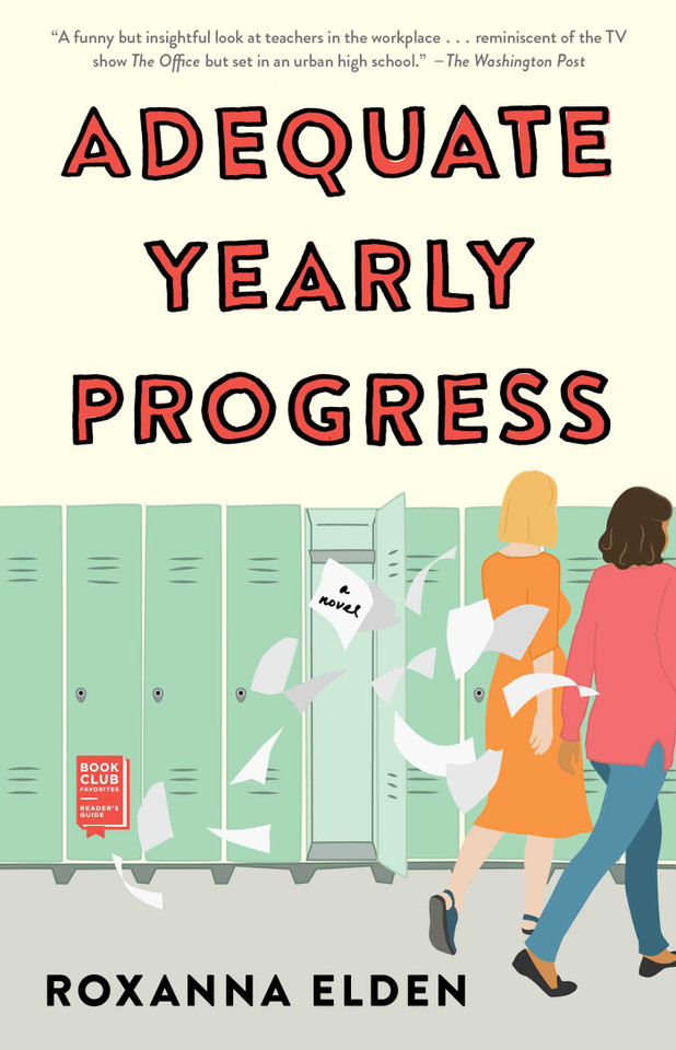 Adequate Yearly Progress: A Novel book cover by Roxanna Elden