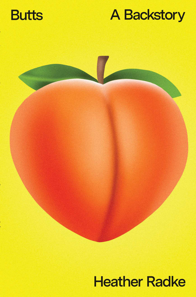 Butts: A Backstory book cover by Heather Radke