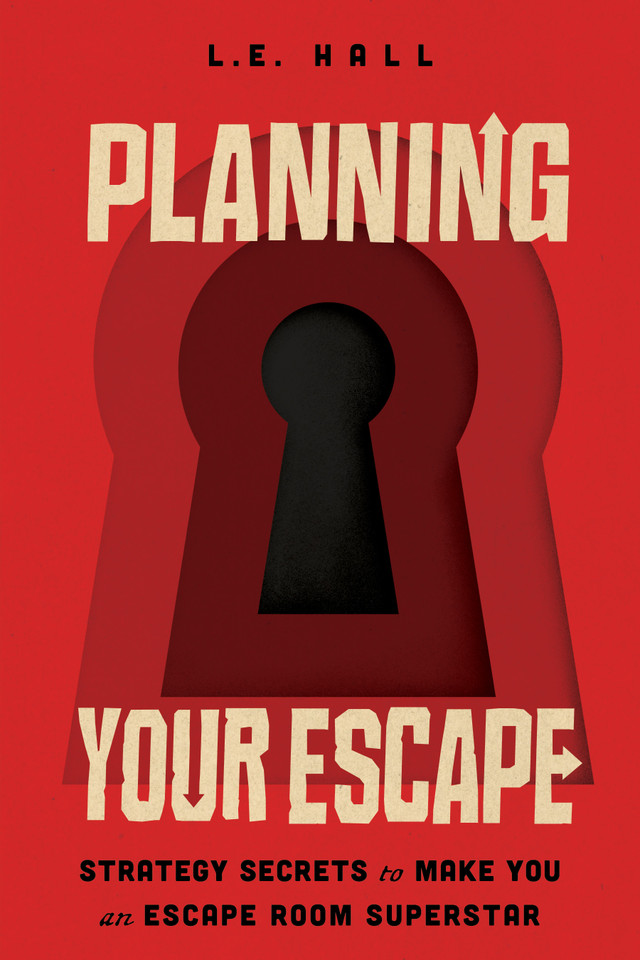 Planning Your Escape: Strategy Secrets to Make You an Escape Room Superstar book cover by L.E. Hall