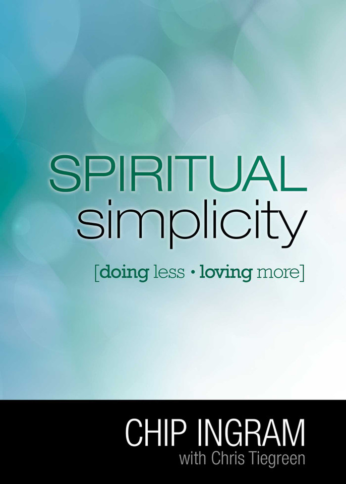 Spiritual Simplicity: Doing Less, Loving More book cover by Chip Ingram