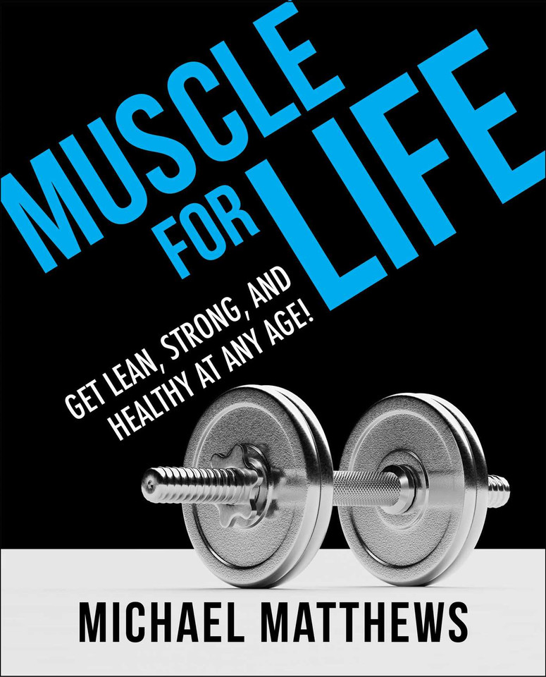 Muscle for Life: Get Lean, Strong, and Healthy at Any Age! (Muscle for Life) book cover by Michael Matthews