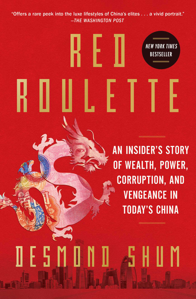 Red Roulette: An Insider's Story of Wealth, Power, Corruption, and Vengeance in Today's China book cover by Desmond Shum