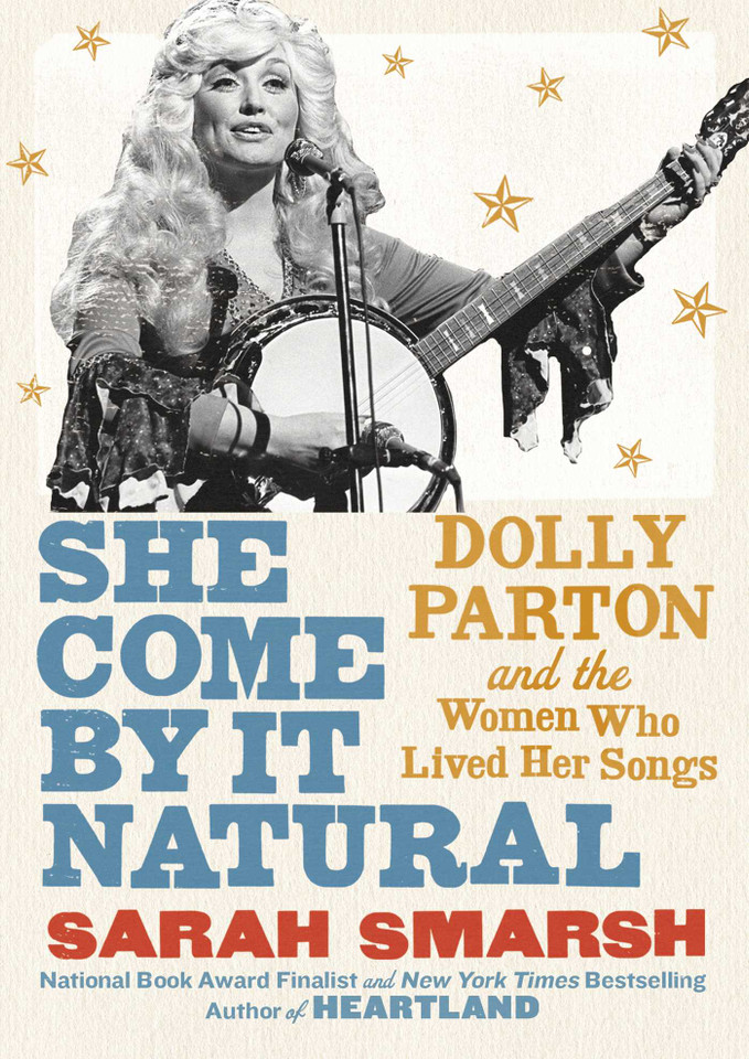 She Come By It Natural: Dolly Parton and the Women Who Lived Her Songs book cover by Sarah Smarsh