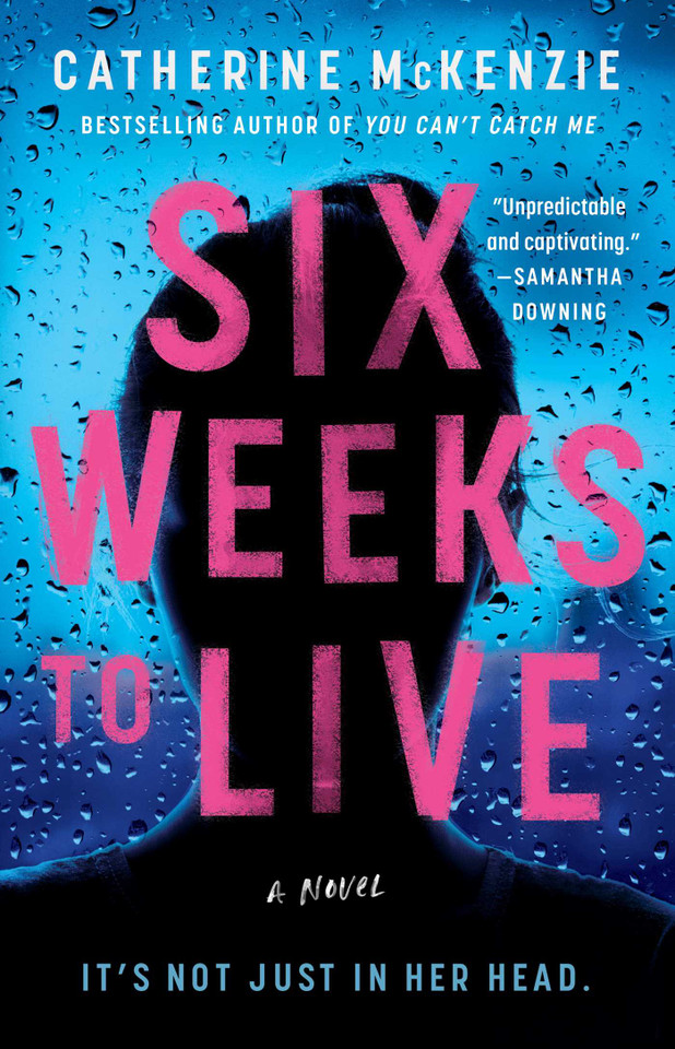 Six Weeks to Live: A Novel book cover by Catherine McKenzie