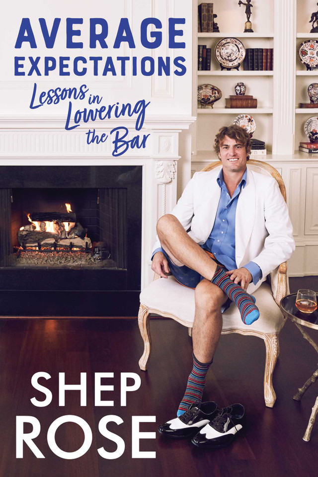 Average Expectations: Lessons in Lowering the Bar (Must-Read Celebrity Memoir) book cover by Shep Rose