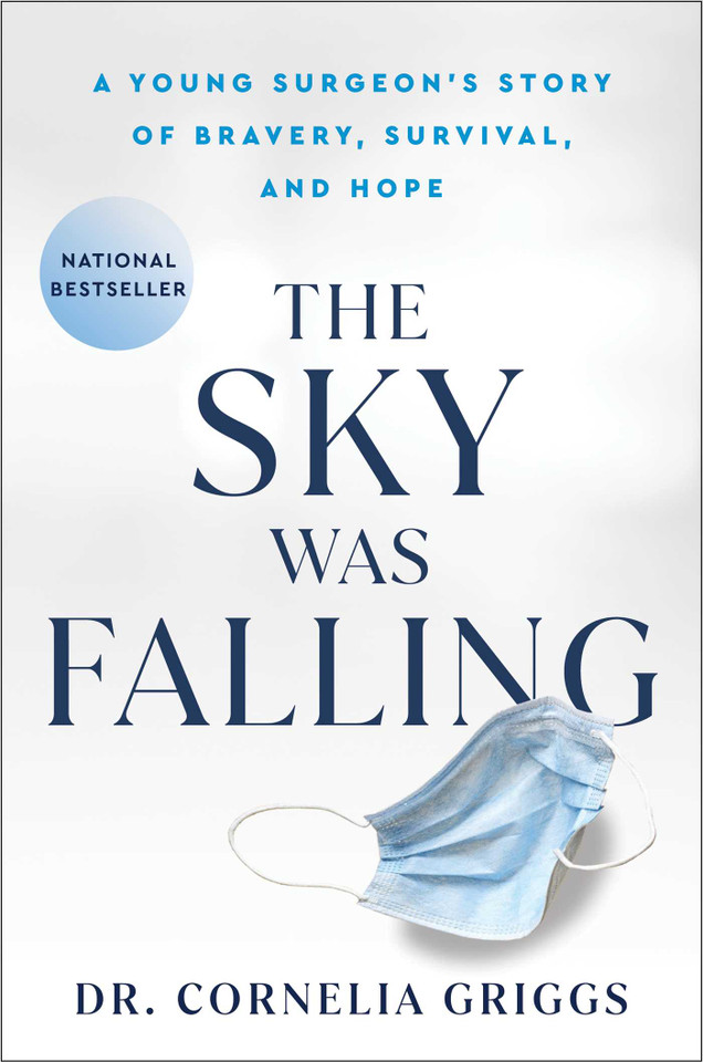 The Sky Was Falling: A Young Surgeon's Story of Bravery, Survival, and Hope book cover by Cornelia Griggs