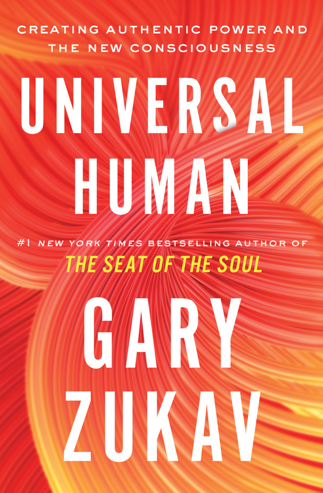 Universal Human: Creating Authentic Power and the New Consciousness book cover by Gary Zukav
